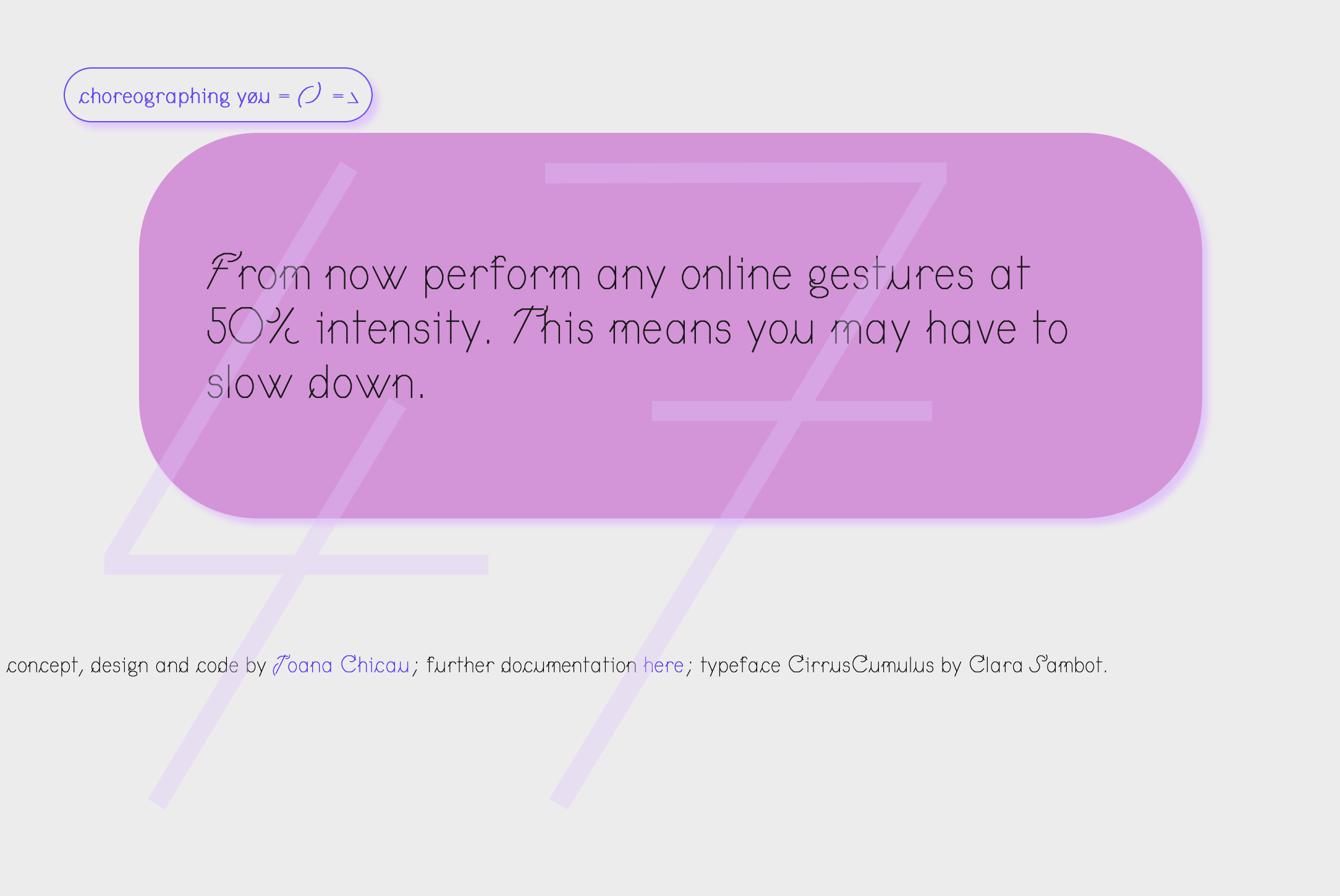 image displaying the artwork, with text in gray over pink background saying: From now on perform online gestures at 50% intensity. This means you may have to slow down.
